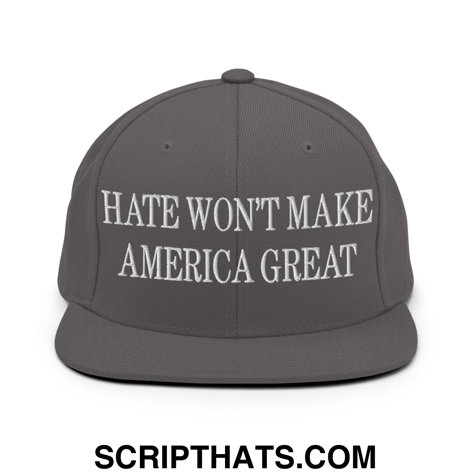 Hate Won't Make America Great Embroidered Flat Bill Brim Snapback Hat Dark Grey