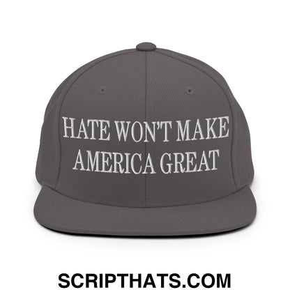 Hate Won't Make America Great Embroidered Flat Bill Brim Snapback Hat Dark Grey