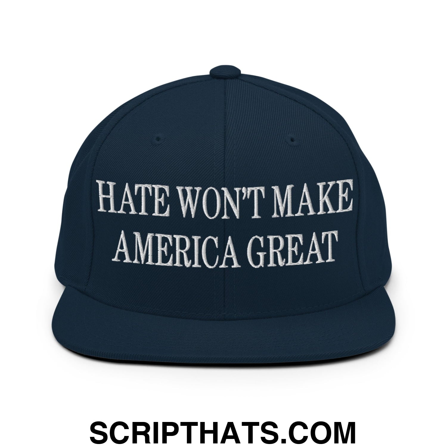 Hate Won't Make America Great Embroidered Flat Bill Brim Snapback Hat Dark Navy