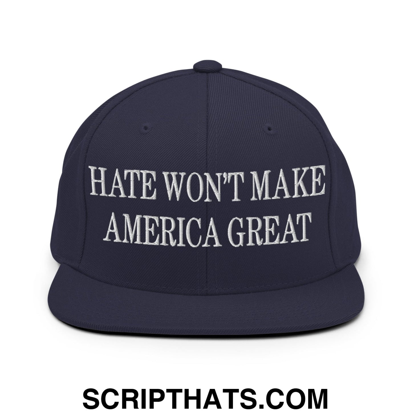 Hate Won't Make America Great Embroidered Flat Bill Brim Snapback Hat Navy