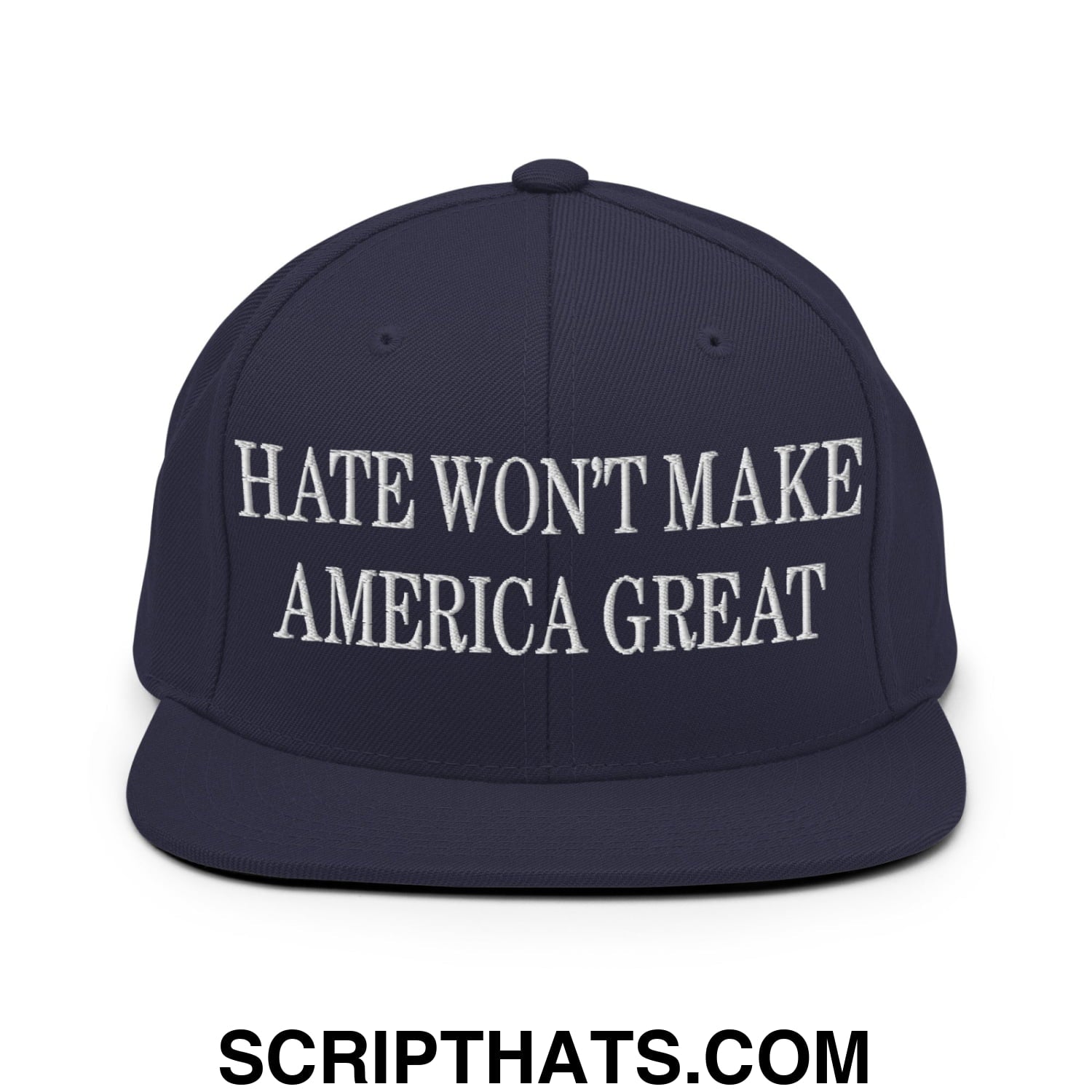 Hate Won't Make America Great Embroidered Flat Bill Brim Snapback Hat Navy