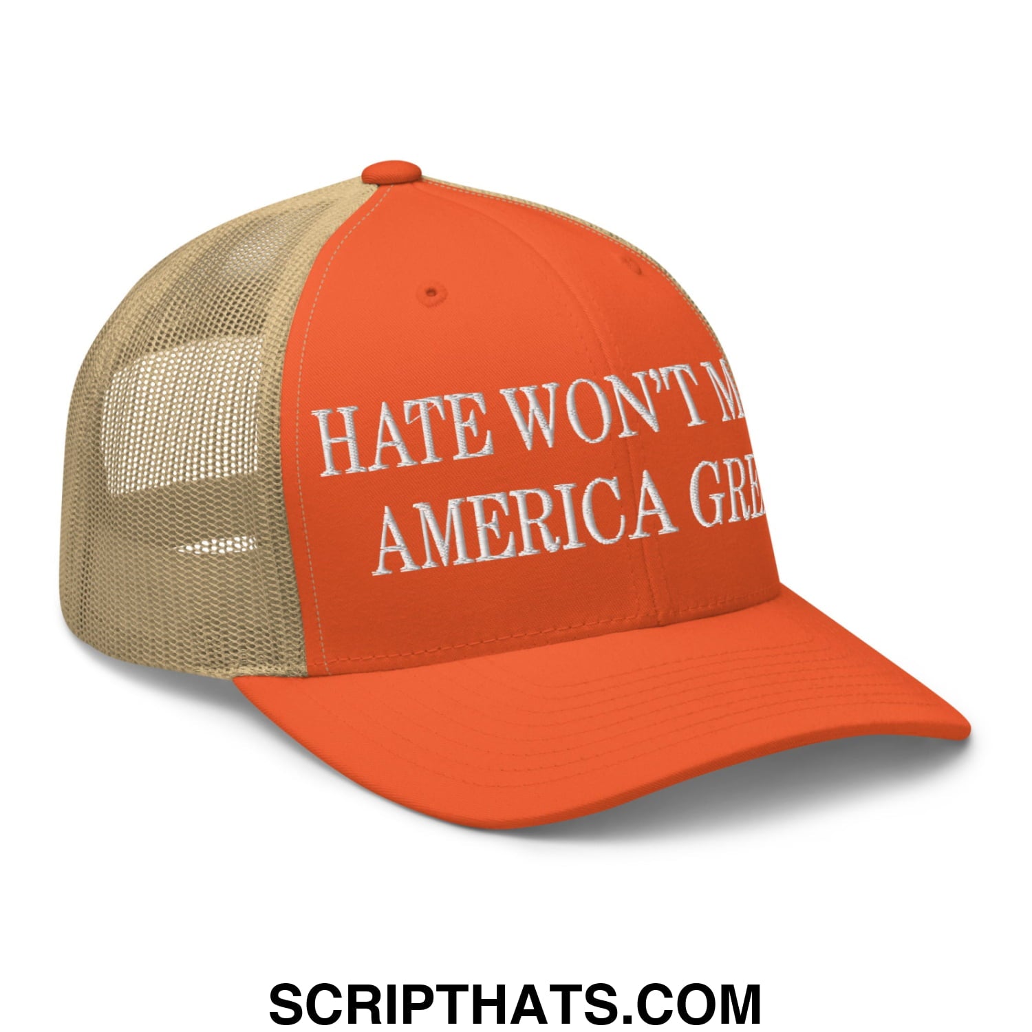 Hate Won't Make America Great Embroidered Mesh Trucker Hat Rustic Orange Khaki