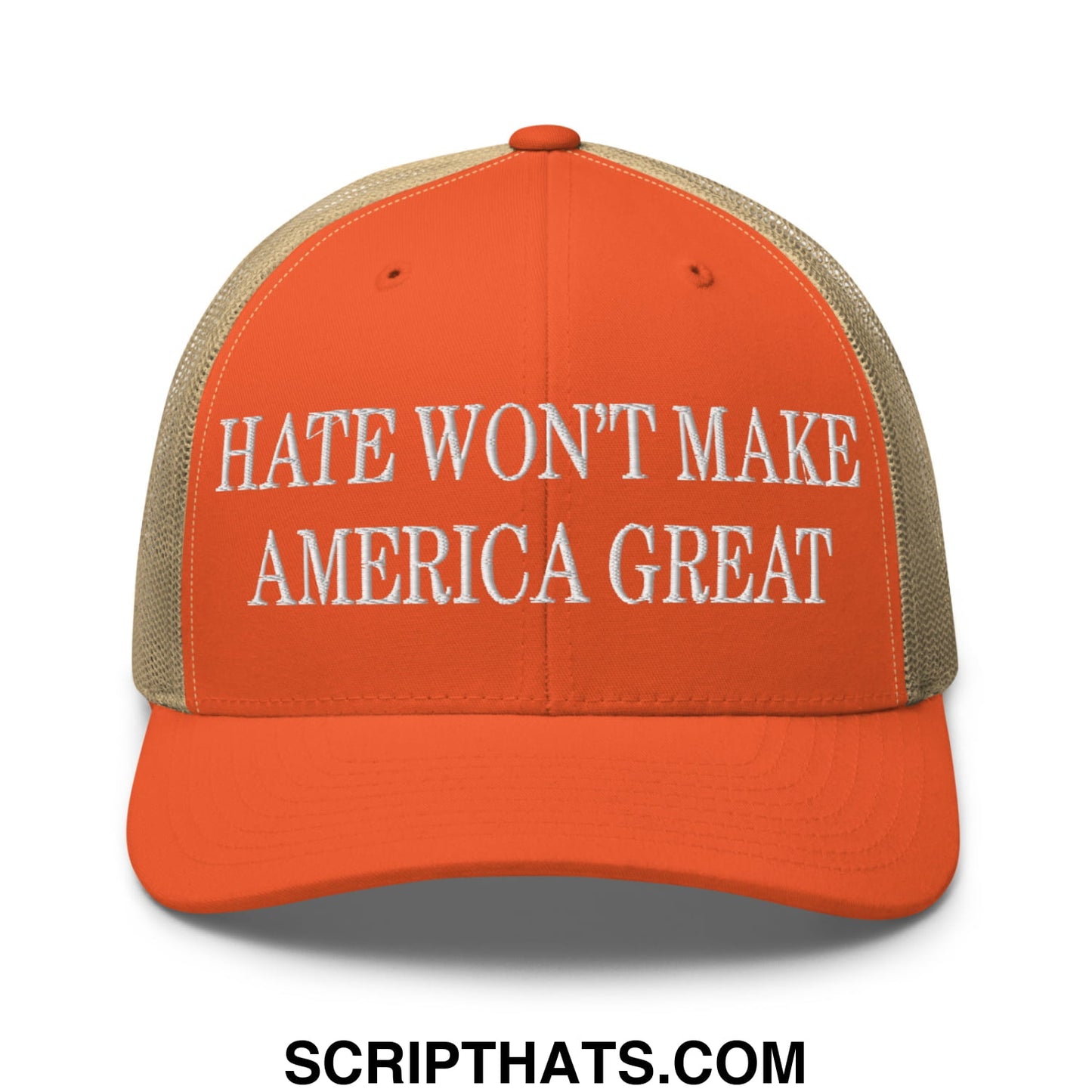 Hate Won't Make America Great Embroidered Mesh Trucker Hat Rustic Orange Khaki
