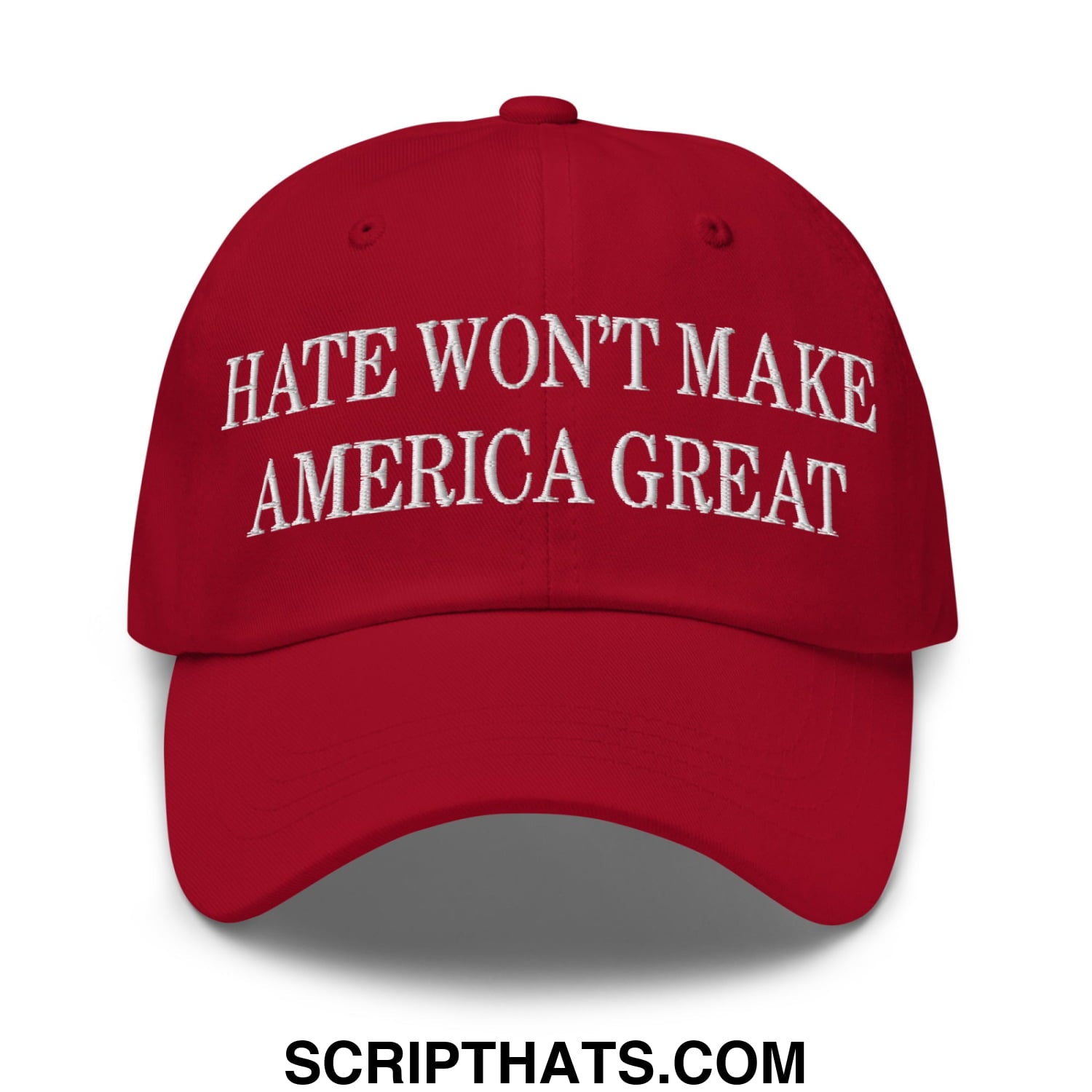 Hate Won't Make America Great Embroidered Unstructured Dad Hat Cranberry