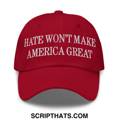 Hate Won't Make America Great Embroidered Unstructured Dad Hat Cranberry