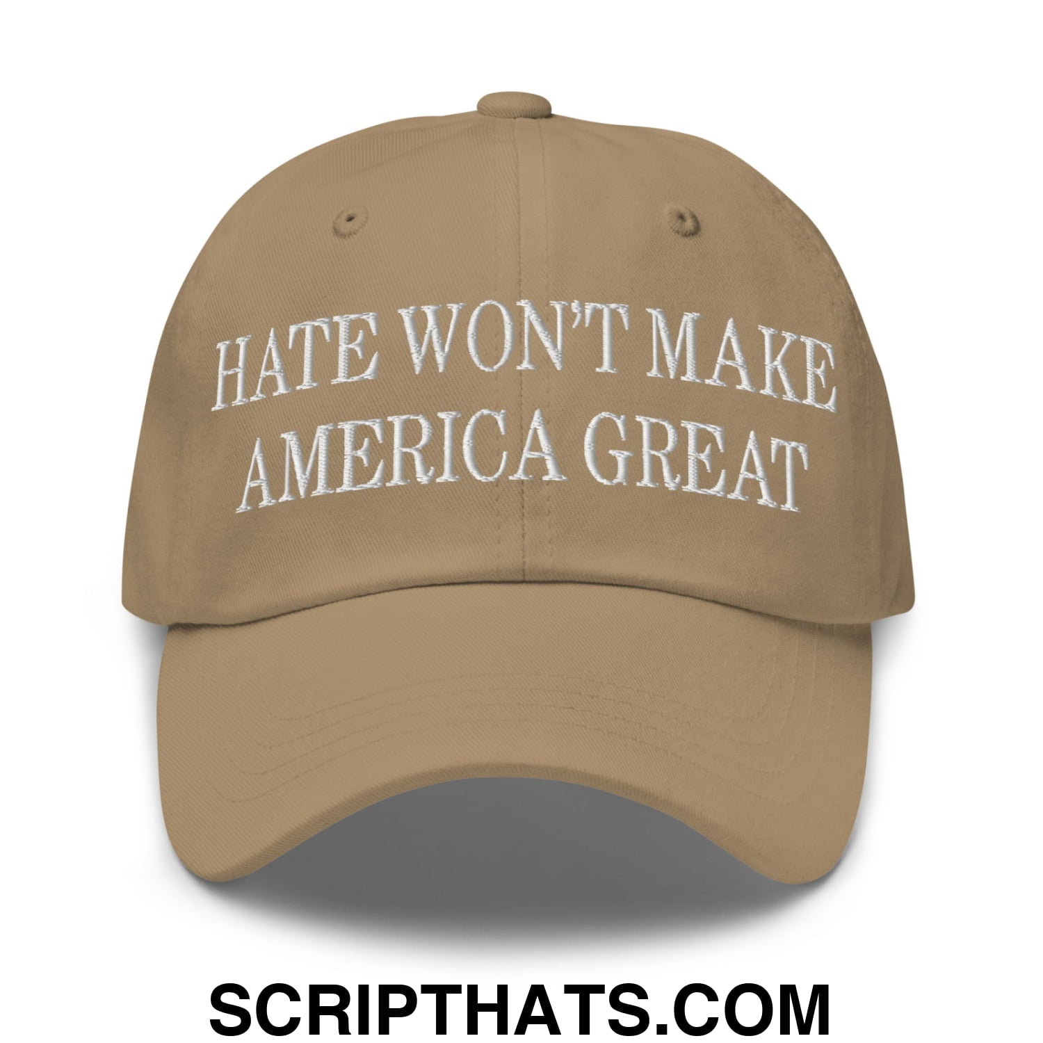 Hate Won't Make America Great Embroidered Unstructured Dad Hat Khaki