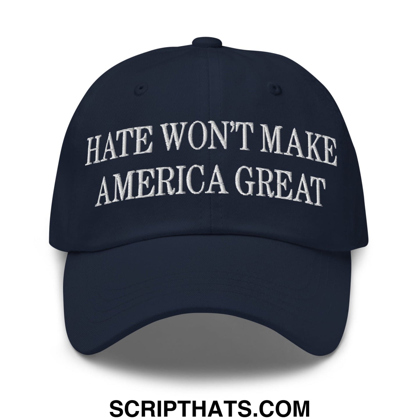 Hate Won't Make America Great Embroidered Unstructured Dad Hat Navy