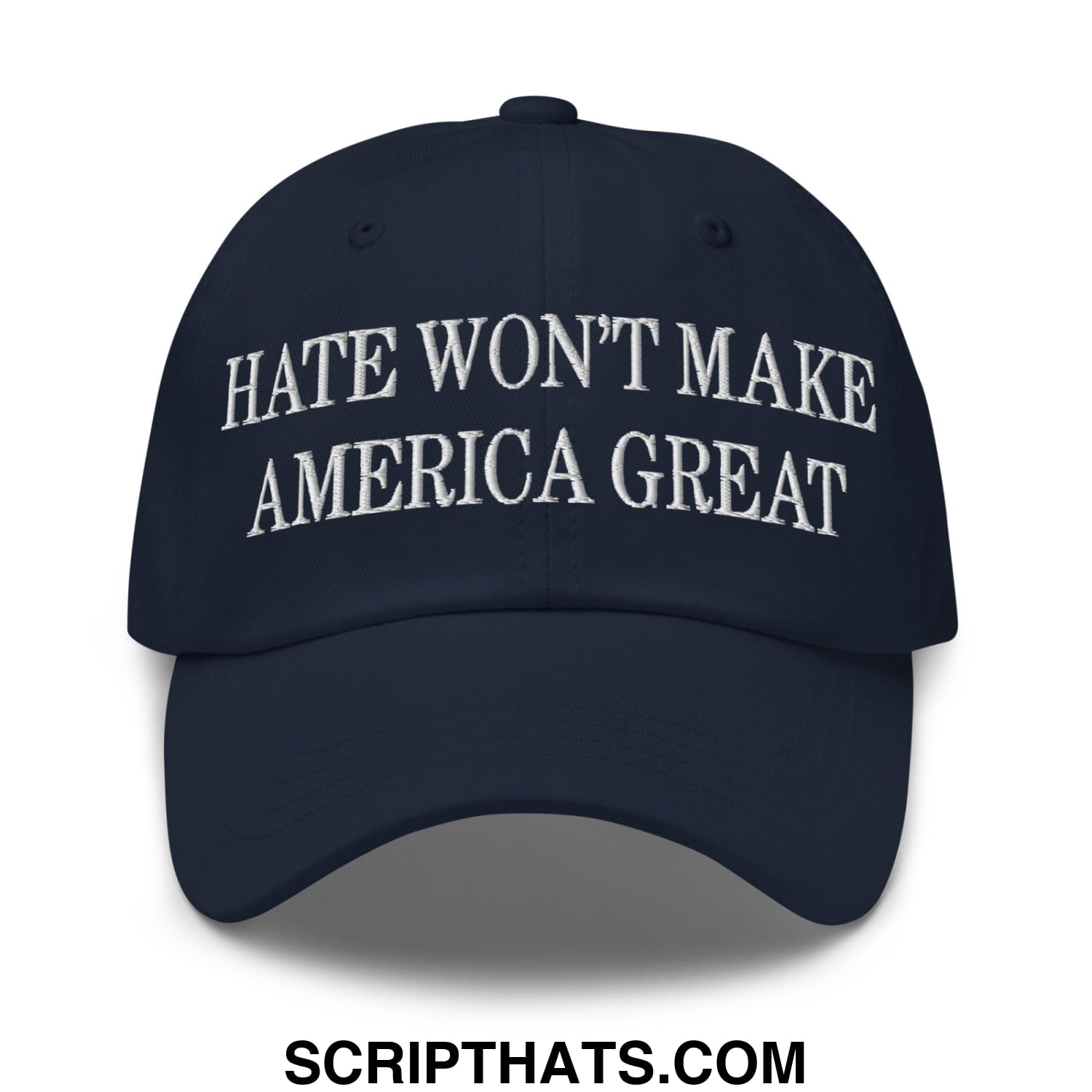 Hate Won't Make America Great Embroidered Unstructured Dad Hat Navy