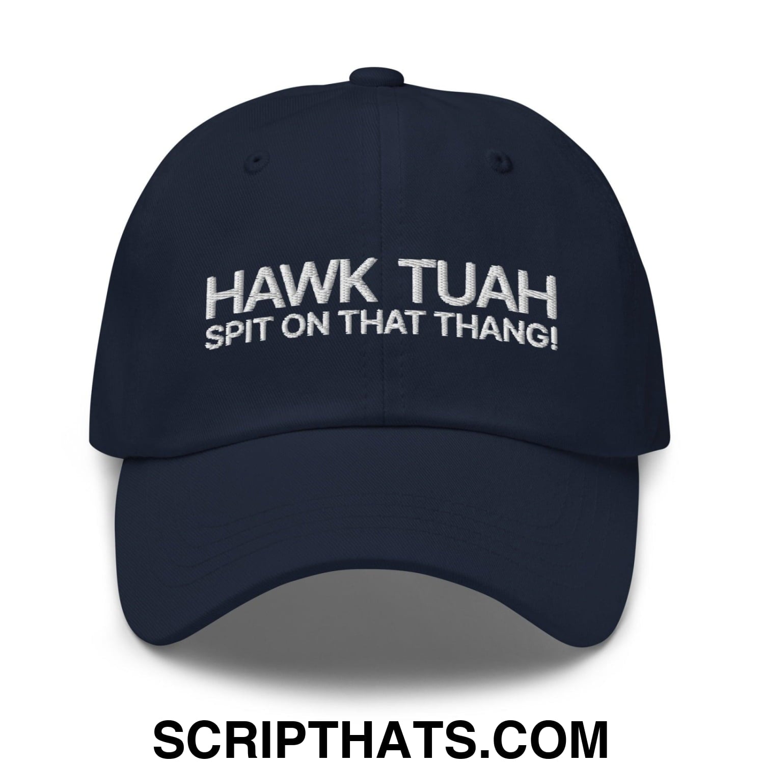 Hawk Tuah Spit on that Thang Dad Hat Navy