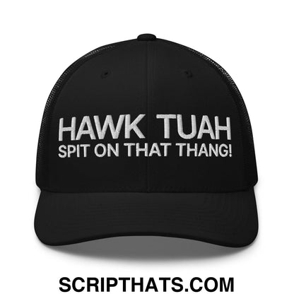 Hawk Tuah Spit on that Thang Retro Trucker Hat Black