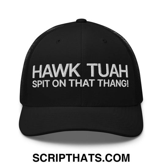 Hawk Tuah Spit on that Thang Retro Trucker Hat Black
