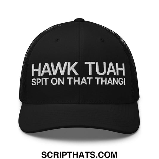 Hawk Tuah Spit on that Thang Retro Trucker Hat Black