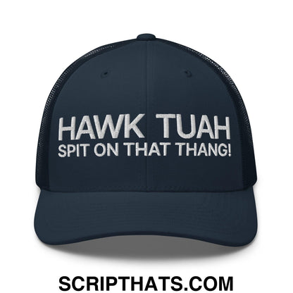 Hawk Tuah Spit on that Thang Retro Trucker Hat Navy