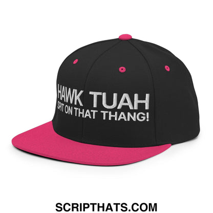 Hawk Tuah Spit on that Thang Snapback Hat Black Neon Pink