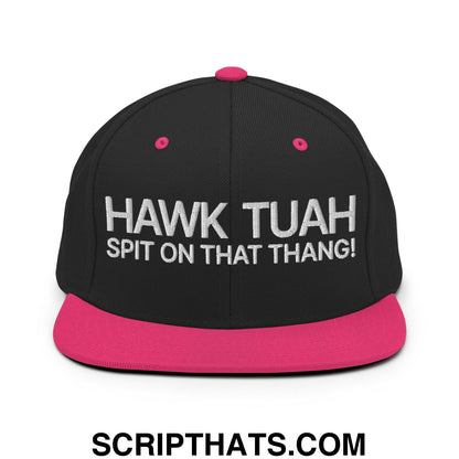 Hawk Tuah Spit on that Thang Snapback Hat Black Neon Pink