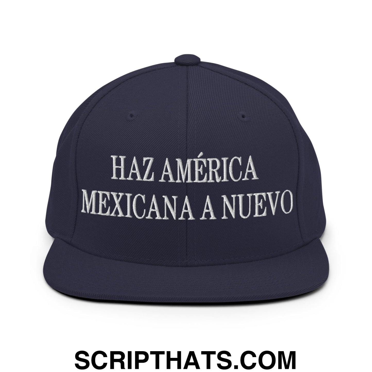 Haz América Mexicana A Nuevo Embroidered Flat Bill Brim Snapback Hat Navy