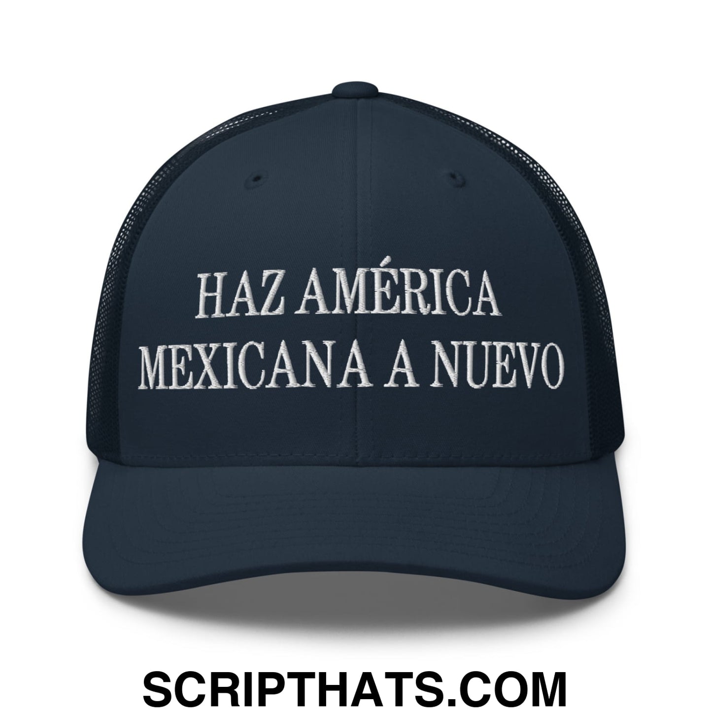 Haz América Mexicana A Nuevo Embroidered Mesh Trucker Hat Navy