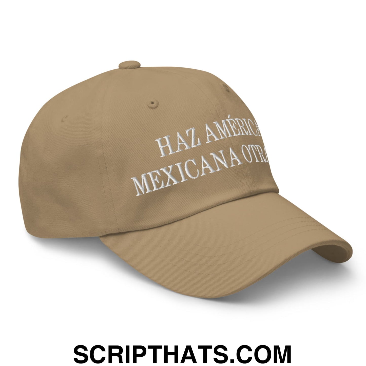 Haz América Mexicana Orta Vez Embroidered Dad Hat Khaki
