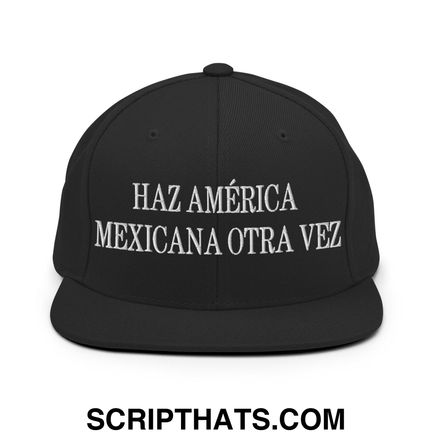 Haz América Mexicana Orta Vez Embroidered Flat Bill Brim Snapback Hat Black