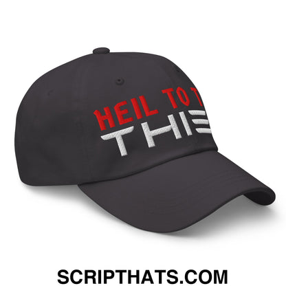 Heil to The Thief Embroidered Unstructured Dad Hat Dark Grey