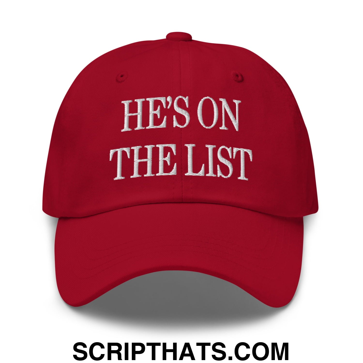 He's On The List Embroidered Unstructured Dad Hat Cranberry
