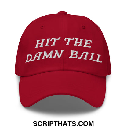 Hit The Damn Ball Embroidered Unstructured Golf Dad Hat Cranberry