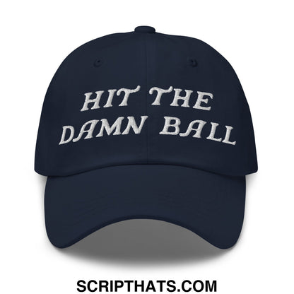 Hit The Damn Ball Embroidered Unstructured Golf Dad Hat Navy