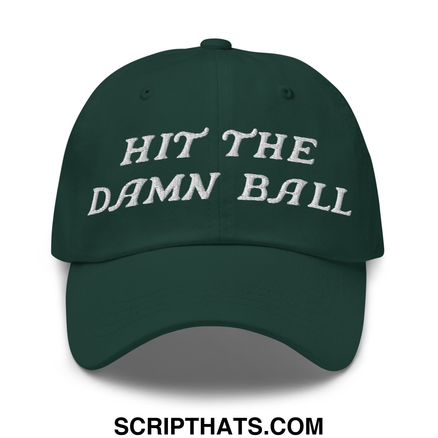 Hit The Damn Ball Embroidered Unstructured Golf Dad Hat Spruce