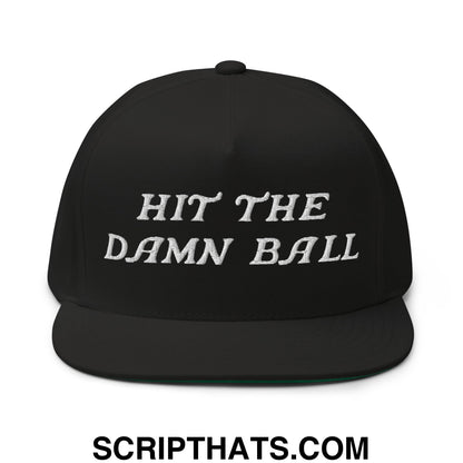 Hit The Damn Ball Flat Brim Bill 5 Panel Golf Snapback Hat Black