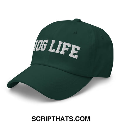 Hog Life Embroidered Unstructured Dad Hat Spruce