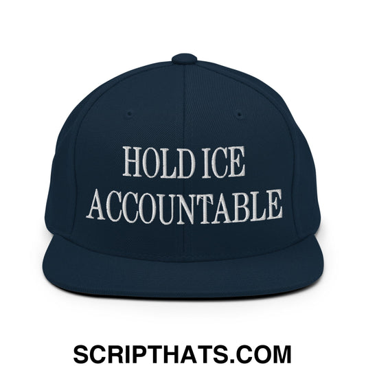 Hold ICE Accountable Embroidered Flat Bill Brim Snapback Hat Dark Navy