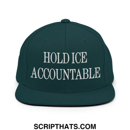Dark green snapback hat with white embroidered hold ice accountable text and flat bill brim design
