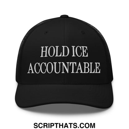 Black mesh trucker hat with white embroidered hold ice accountable text on the front panel