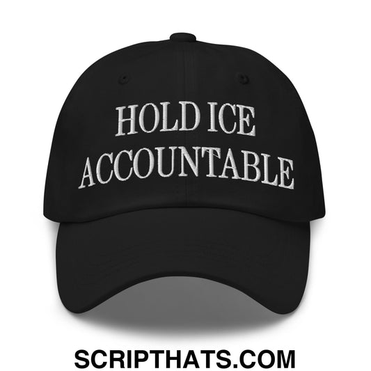 Hold ICE Accountable Embroidered Unstructured Dad Hat Black