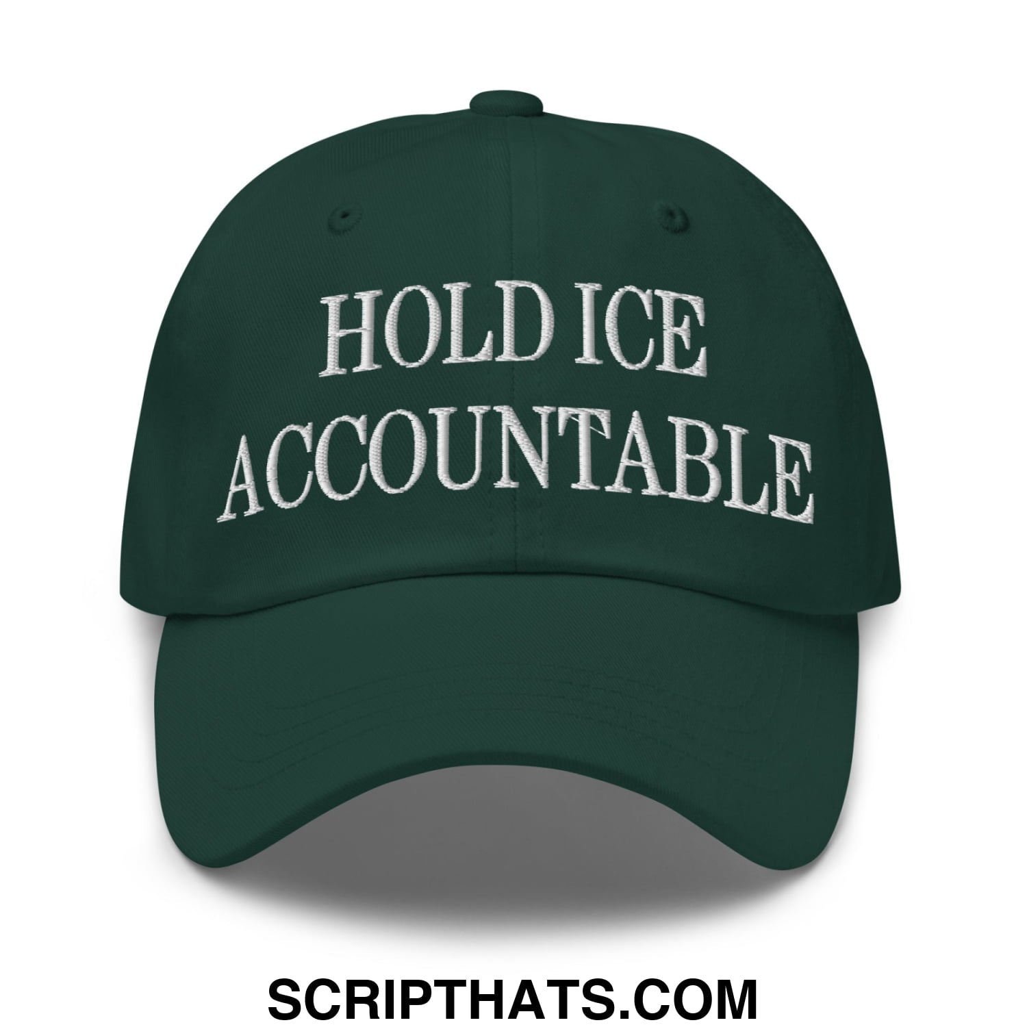 Dark green unstructured dad hat with white embroidered hold ice accountable text for casual wear