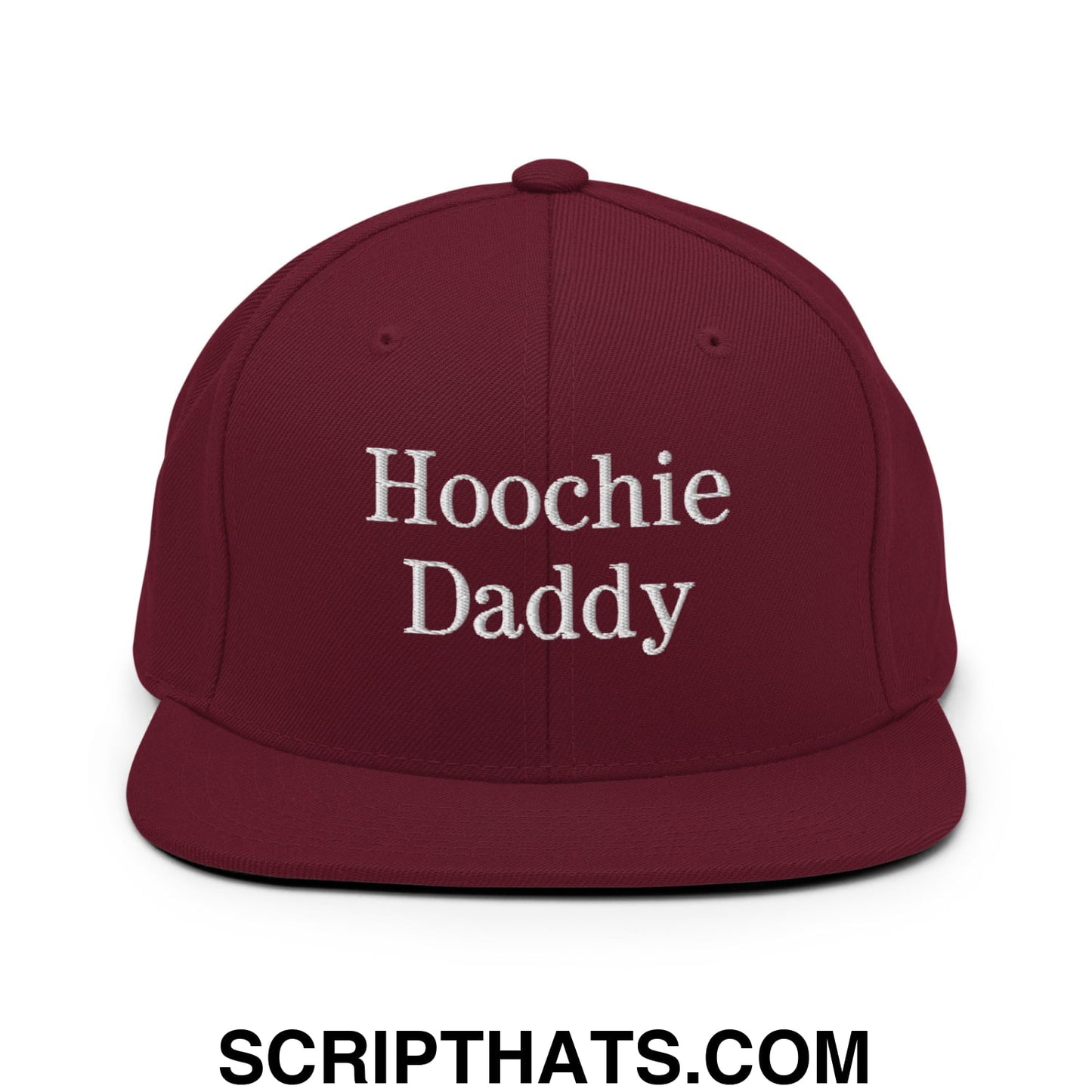 Hoochie Daddy Embroidered Flat Bill Brim Snapback Hat Maroon