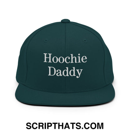 Hoochie Daddy Embroidered Flat Bill Brim Snapback Hat Spruce