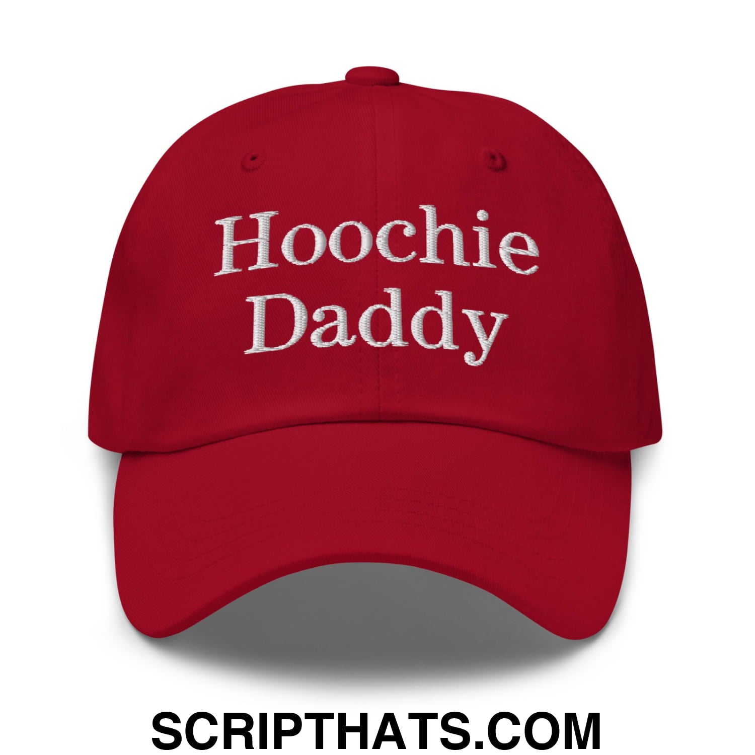 Hoochie Daddy Embroidered Unstructured Dad Hat Cranberry