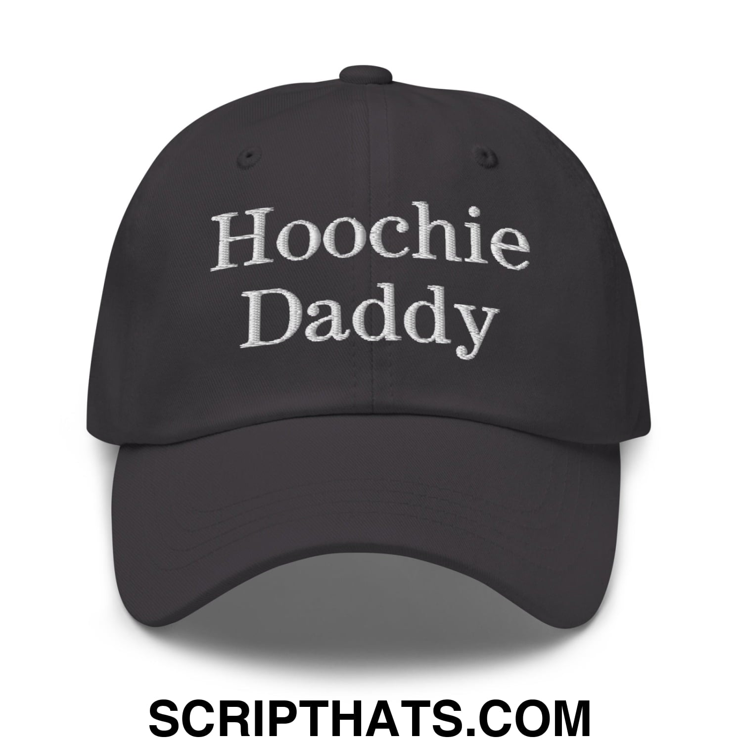 Hoochie Daddy Embroidered Unstructured Dad Hat Dark Grey