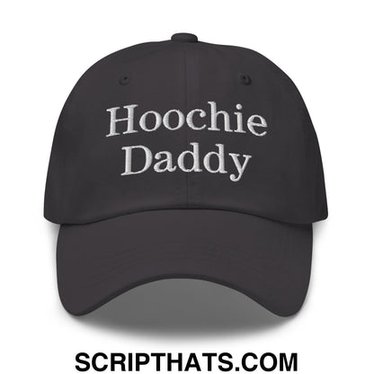 Hoochie Daddy Embroidered Unstructured Dad Hat Dark Grey
