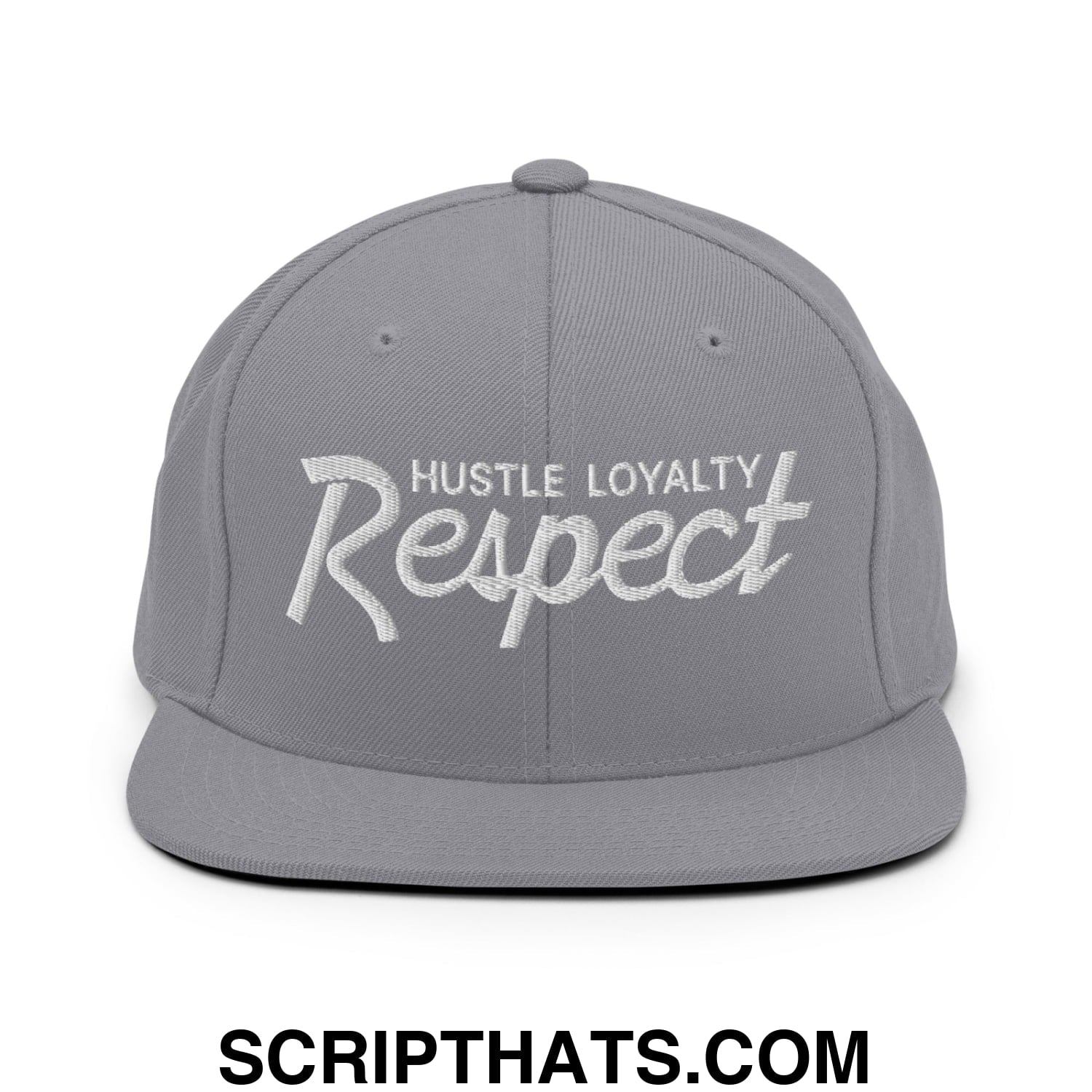 Hustle Loyalty Respect Embroidered Flat Bill Brim Snapback Hat Silver