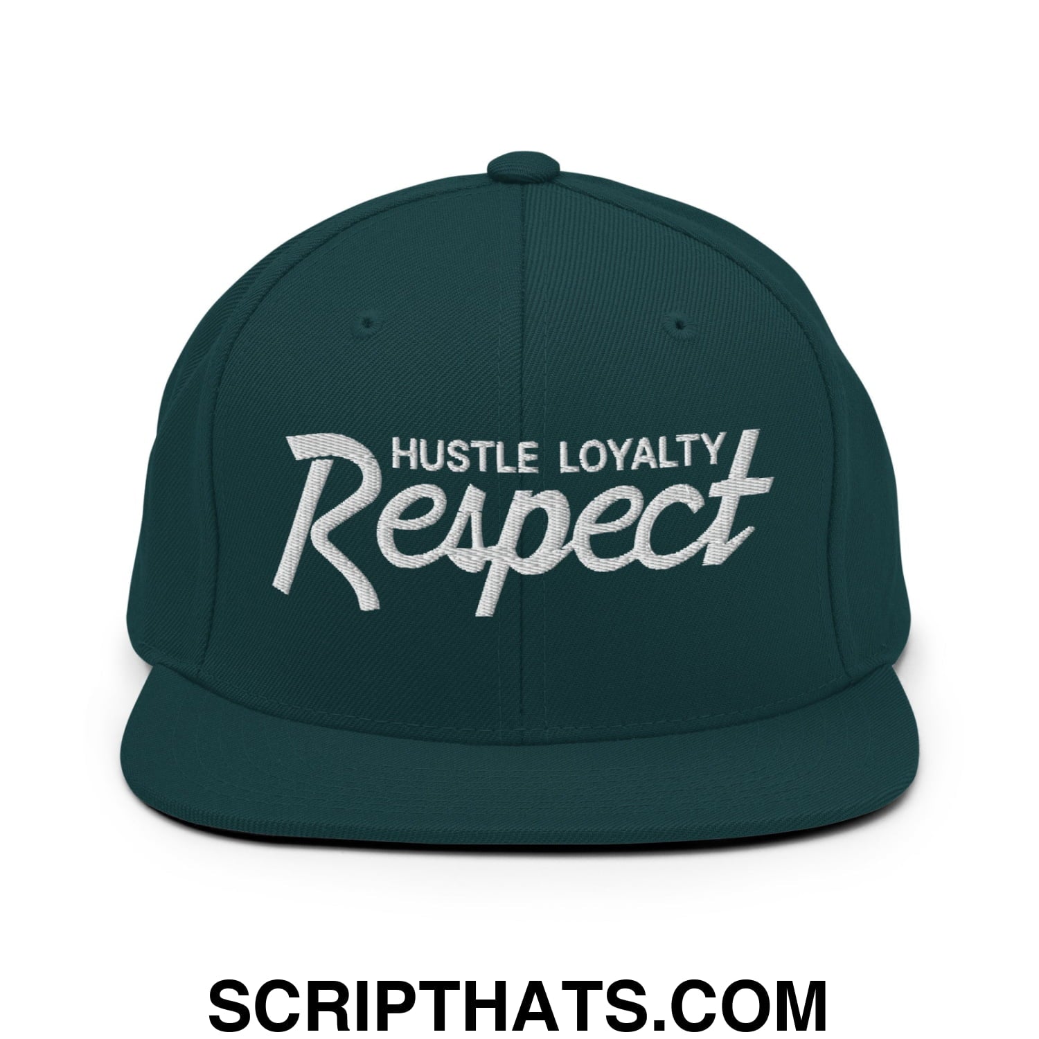 Hustle Loyalty Respect Embroidered Flat Bill Brim Snapback Hat Spruce