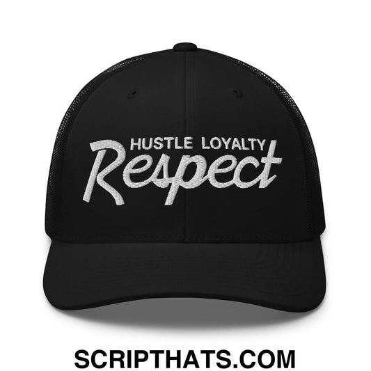 Hustle Loyalty Respect Embroidered Mesh Trucker Hat Black