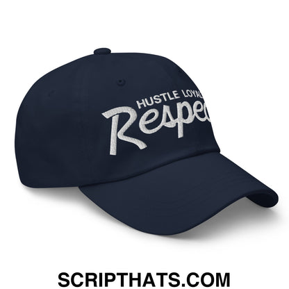 Hustle Loyalty Respect Embroidered Unstructured Dad Hat Navy