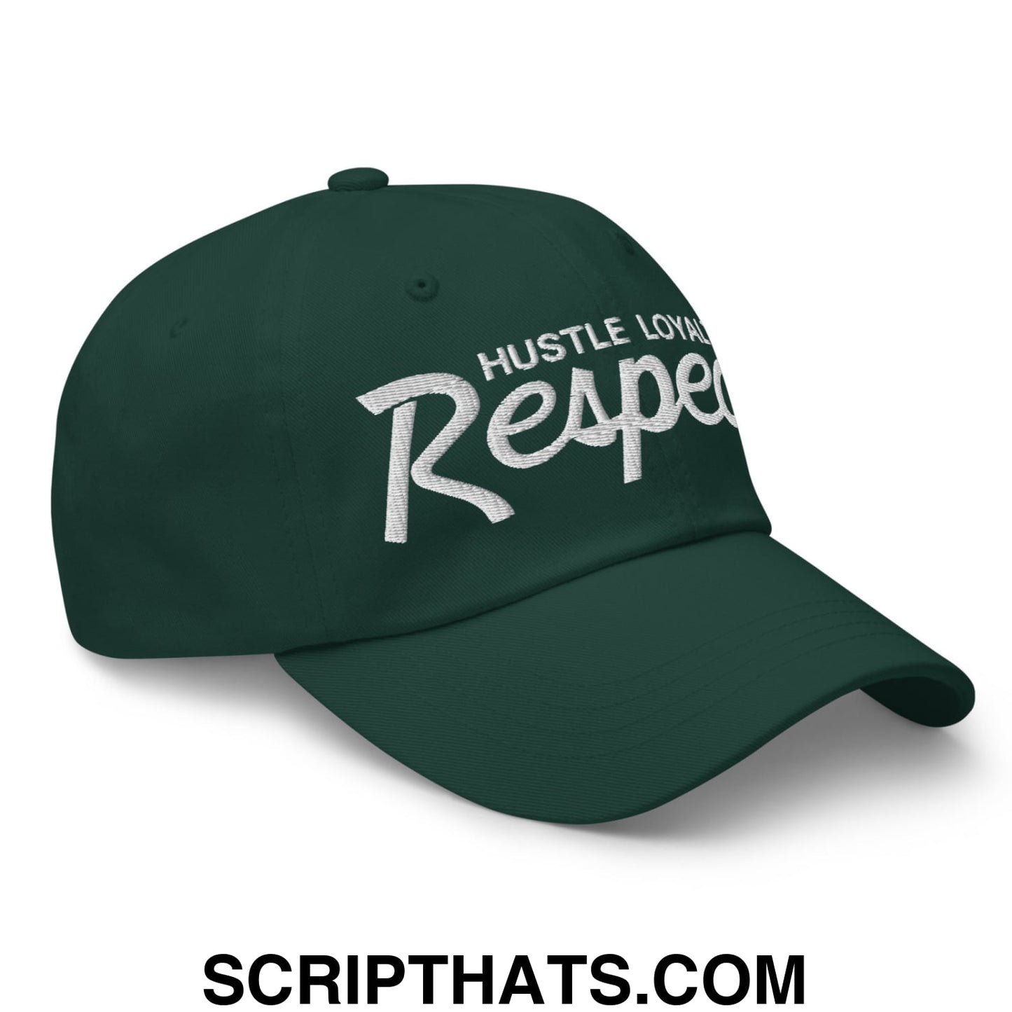 Hustle Loyalty Respect Embroidered Unstructured Dad Hat Spruce