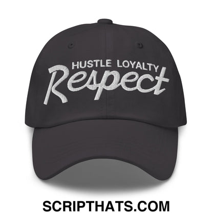 Hustle Loyalty Respect Embroidered Unstructured Dad Hat Dark Grey