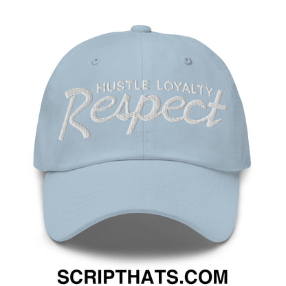 Hustle Loyalty Respect Embroidered Unstructured Dad Hat Light Blue