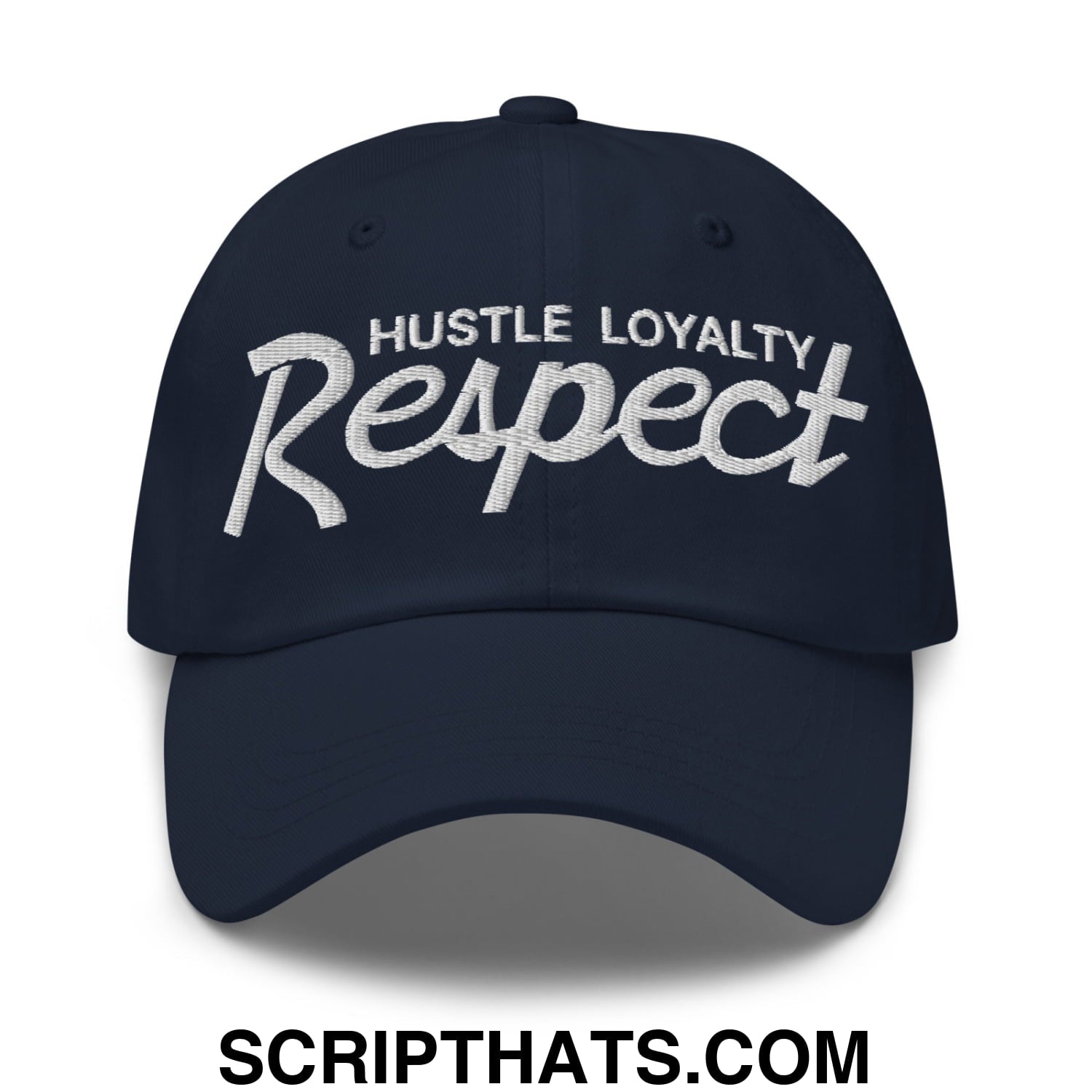Hustle Loyalty Respect Embroidered Unstructured Dad Hat Navy