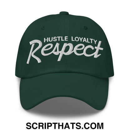 Hustle Loyalty Respect Embroidered Unstructured Dad Hat Spruce