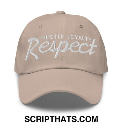 Hustle Loyalty Respect Embroidered Unstructured Dad Hat Stone